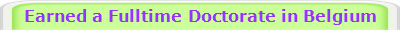 Earned a Fulltime Doctorate in Belgium