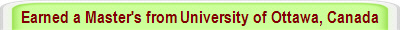 Earned a Master's from University of Ottawa, Canada